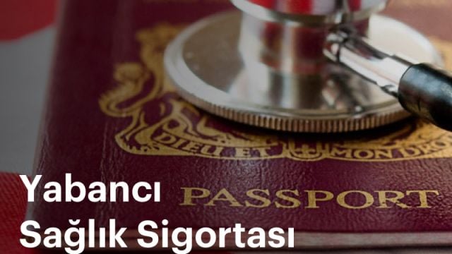 Yabancı Sağlık Sigortası 2026 – Türkiye’de Yabancılar İçin Sağlık Sigortası
